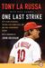 One Last Strike LP: Fifty Years in Baseball, Ten and a Half Games Back, and One Final Championship Season (Paperback)