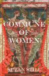 Commune of Women by Suzan Still