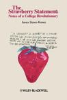 The Strawberry Statement by James S. Kunen The Strawberry Statement by James S. Kunen