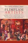 Flimflam Artists: True Tales of Cults, Crackpots, Cranks, Cretins, Crooks, Creeps, Con Artists, and Charlatans Flimflam Artists: True Tales of Cults, Crackpots, Cranks, Cretins, Crooks, Creeps, Con Artists, and Charlatans