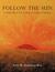 Follow the Sun: A Simple Way to Use Astrology for Living in Harmony