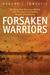 Forsaken Warriors: The Story of an American Advisor with the South Vietnamese Rangers and Airborne, 1970-71 (Hardcover)