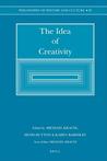 The Idea of Creativity The Idea of Creativity