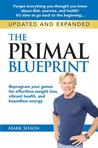 The Primal Blueprint: Reprogram Your Genes for Effortless Weight Loss, Vibrant Health and Boundless Energy