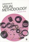 Advances in Visual Methodology by Sarah Pink Advances in Visual Methodology by Sarah Pink