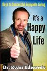 It's a Happy Life by Evan Edwards
