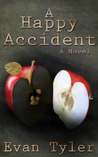 A Happy Accident by Evan Tyler