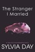 The Stranger I Married (Kindle Edition)