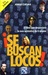 Se buscan locos/ Crazy People Wanted