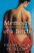 Memoirs of a Bitch