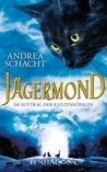 Jägermond: Im Auftrag der Katzenkönigin