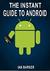 The Instant Guide to Android by Ian Barker The Instant Guide to Android by Ian Barker
