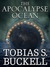 The Apocalypse Ocean by Tobias S. Buckell The Apocalypse Ocean by Tobias S. Buckell
