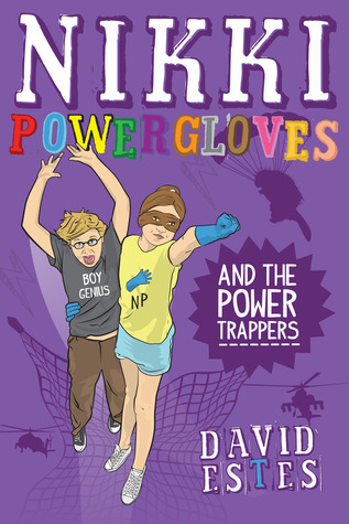 Nikki Powergloves and the Power Trappers (Nikki Powergloves, #3)