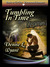 Tumbling in Time by Denise L. Wyant Tumbling in Time by Denise L. Wyant