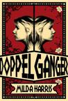 Doppelganger (The Doppelgangers, #1) Doppelganger (The Doppelgangers, #1)