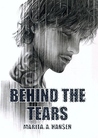 Behind the Tears (Behind the Lives, #2) Behind the Tears
