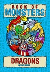Book of Monsters - Dragons by Antony Briggs Book of Monsters - Dragons by Antony Briggs