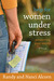 Help for Women Under Stress by Randy Alcorn Help for Women Under Stress by Randy Alcorn