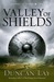 Valley of Shields by Duncan Lay Valley of Shields by Duncan Lay