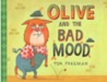 olive and the bad mood olive and the bad mood
