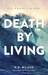 Death by Living by N.D. Wilson