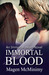 Immortal Blood by Magen McMinimy Immortal Blood by Magen McMinimy