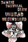 Zombie Survival Crew Undead Uncensored