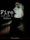 Fire, Walk With Me