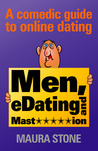 Men, eDating and Mast*****ion (eDating Advice from the Bubbameistah #1)