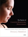 The Practice Of Cognitive Behavioural Hypnotherapy