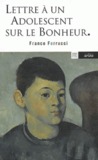 Lettre À Un Adolescent Sur Le Bonheur