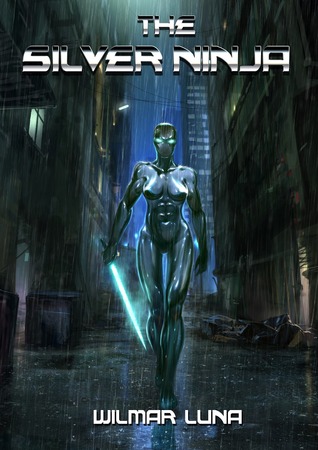 The Silver Ninja by Wilmar Luna The Silver Ninja by Wilmar Luna