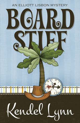 Board Stiff (An Elliott Lisbon Mystery, #1)