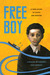 Free Boy: A True Story of Slave and Master