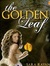 The Golden Leaf by Sara Rayan The Golden Leaf by Sara Rayan