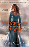 Vengeance Born by Kylie Griffin