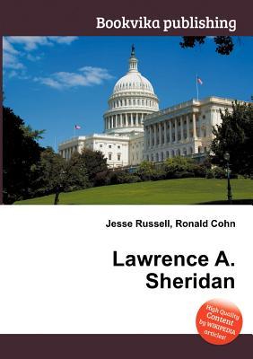 Lawrence A. Sheridan Jesse Russell Lawrence A. Sheridan Jesse Russell