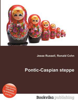 Pontic-Caspian Steppe Jesse Russell Pontic-Caspian Steppe Jesse Russell