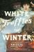 White Truffles in Winter: A Novel (ebook)