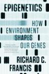 Epigenetics: The Ultimate Mystery of Inheritance