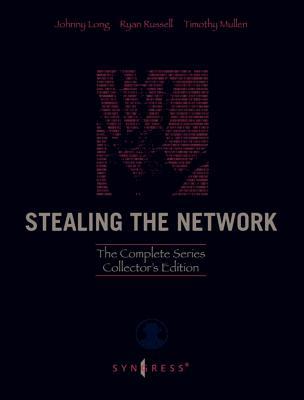 Stealing the Network: The Complete Series Collector's Edition, Final Chapter, and DVD: The Complete Series Collector's Edition, Final Chapter, and DVD