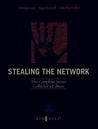 Stealing the Network: The Complete Series Collector's Edition, Final Chapter, and DVD: The Complete Series Collector's Edition, Final Chapter, and DVD