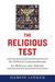 The Religious Test: Why We Must Question the Beliefs of Our Leaders (ebook)