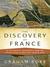 The Discovery of France: A Historical Geography (ebook)