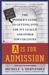 A is for Admission: The Insider's Guide to Getting Into the Ivy League and Other Top Colleges