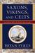 Saxons, Vikings, and Celts: The Genetic Roots of Britain and Ireland (ebook)