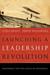 Launching a Leadership Revolution: Mastering the Five Levels of Influence (ebook)