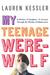 My Teenage Werewolf: A Mother, a Daughter, a Journey Through the Thicket of Adolescence (ebook)