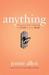 Anything: The Prayer That Unlocked My God and My Soul (ebook)